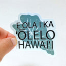 3” Vinyl Pepili "E Ola Ka ʻŌlelo Hawaiʻi" The Hawaiian Language Shall Live Kalo Sticker