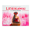 Hawaiian Hardcover Picture Book - Lāʻieikawai and the Maile Sisters
